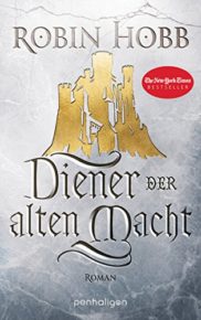 Diener der alten Macht von Robin Hobb