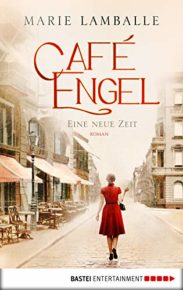 Café Engel - Eine neue Zeit von Marie Lamballe