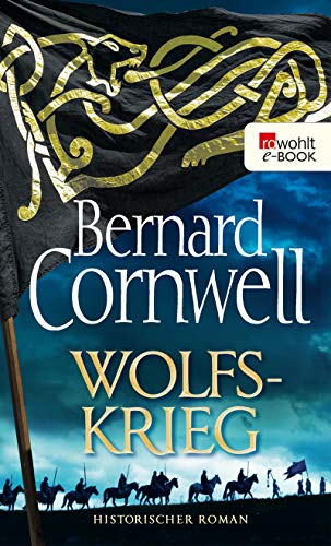 Wolfskrieg - Uhtred 11 von Bernard Cornwell