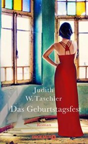 Das Geburtstagsfest von Judith W. Taschler