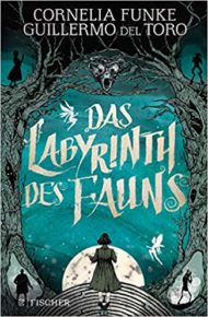 Das Labyrinth des Fauns von Cornelia Funke