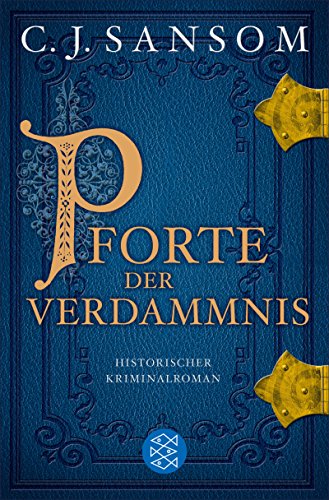 Romane von C. J. Sansom in der richtigen Reihenfolge
