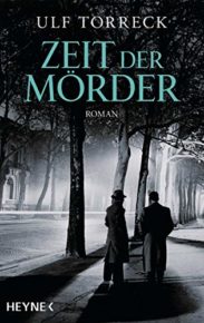 Zeit der Mörder von Ulf Torreck