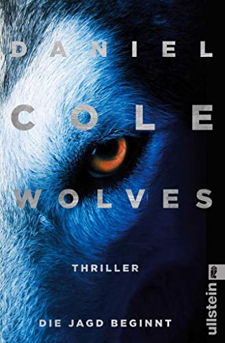 Wolves - Die Jagd beginnt von Daniel Cole