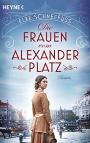Die Frauen vom Alexanderplatz von Elke Schneefuß