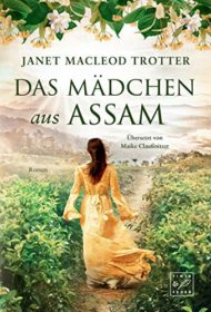 Das Mädchen aus Assam von Janet Macleod Trotter