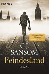 Feindesland von C. J. Sansom