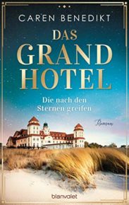 Das Grand Hotel von Caren Benedikt