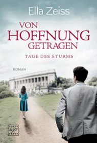 Von Hoffnung getragen - Tage des Sturms 2 von Ella Zeiss