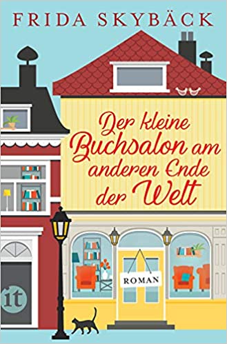 Rezension zu „Der kleine Buchsalon am anderen Ende der Welt“ von Frida Skybäck