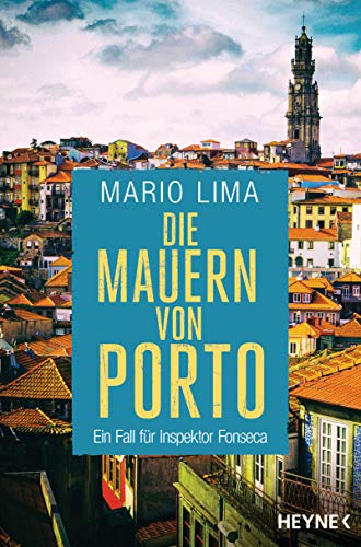 Rezension zu dem Krimi „Die Mauern von Porto“ von Mario Lima