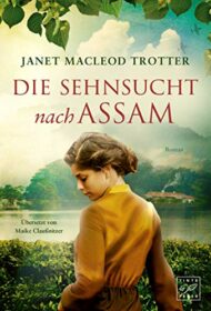 Die Sehnsucht nach Assam von Janet MacLeod Trotter