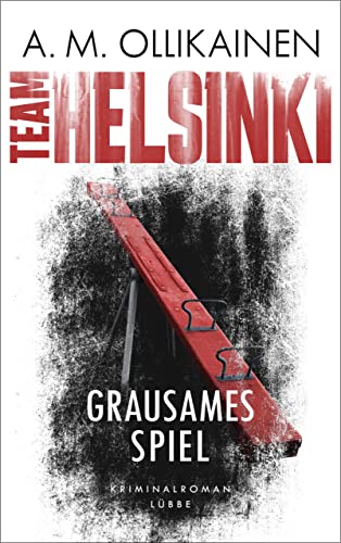 Rezension zu „TEAM HELSINKI – Grausames Spiel“ von A.M. Ollikainen