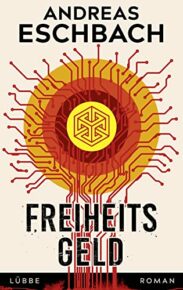 Freiheitsgeld" von Andreas Eschbach