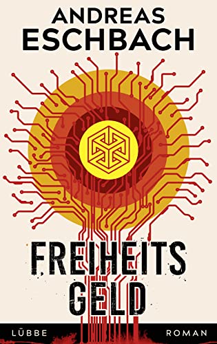 Rezension zu dem Roman „Freiheitsgeld“ von Andreas Eschbach