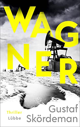 Rezension zu dem Thriller „Wagner“ von Gustaf Skördeman