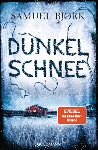 Rezension zu dem Thriller „Dunkelschnee“ von Samuel Bjørk