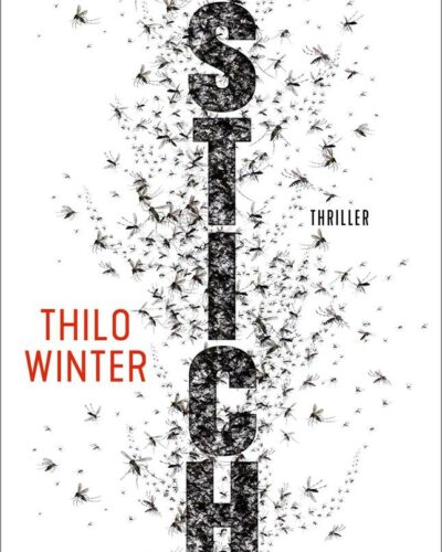 Rezension zu dem Wissenschaftsthriller „Der Stich“ von Thilo Winter