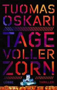 Tage voller Zorn von Tuomas Oskari