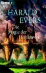 Die Höhlenwelt-Saga von Harald Evers