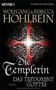 Die_Templerin von Wolfgang Hohlbein - Ein Roman über die Tempelritter