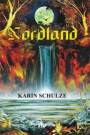 Die Nordland-Saga von Karin Schulze