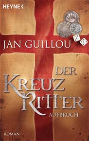 Der Kreuzritter – Aufbruch von Jan Guillou