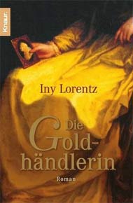 Die Goldhändlerin von Iny Lorentz